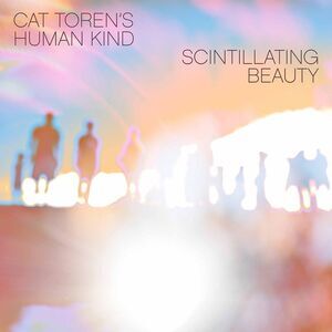 Cat Toren'S Human Kind - Scintillating Beauty  CD
